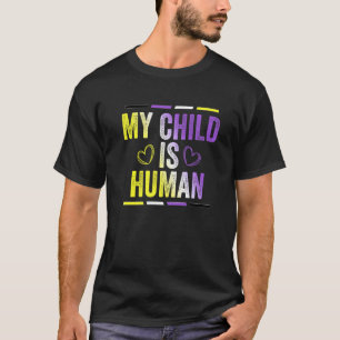 Camiseta Sinalizador Não Binário Meu Filho É Humano Orgulho