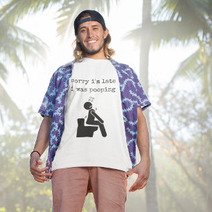 Camiseta Sinceramente Desculpe o Atraso Estava Fazendo Cocô