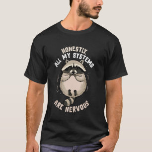 Camiseta Sinceramente, Todos os Meus Sistemas São Guaxinim