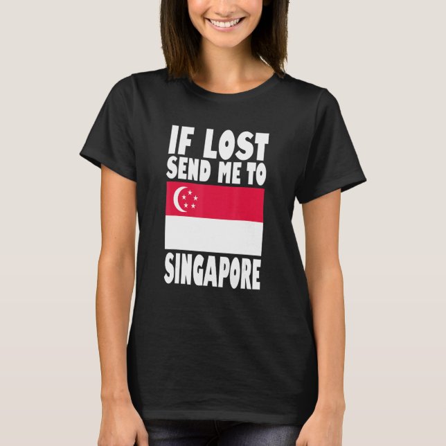 Camiseta Singapore Flag Design  If lost send me to Singapor (Frente)