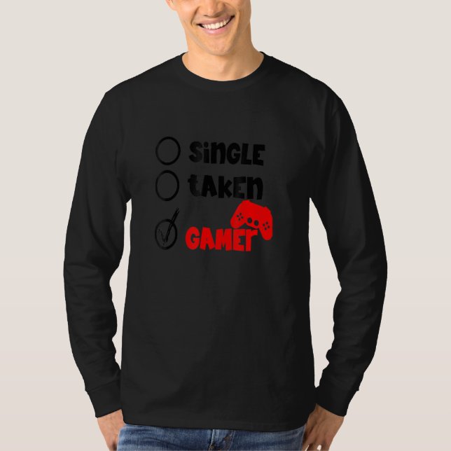 Camiseta Single Taken Gamer Happy Valentine's Day Apparel f (Frente)