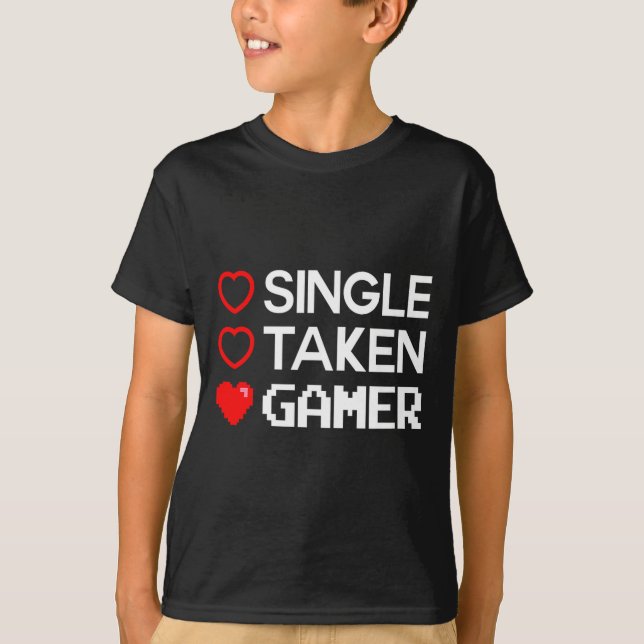 Camiseta Single Taken Gamer Valentines Day Gaming Heart Fun (Frente)