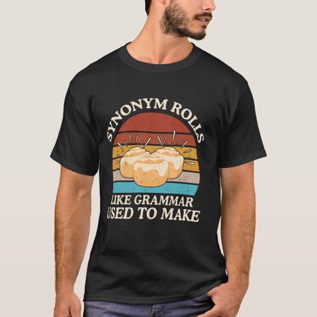 Camiseta Sinônimo Engraçado Rolls Piada Rolls Cinnamon Roll (Frente)