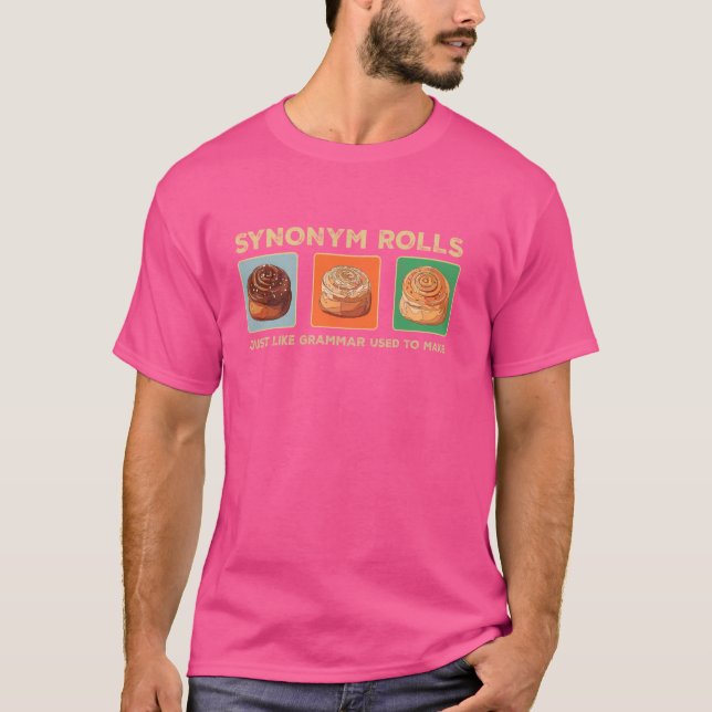 Camiseta Sinônimo Engraçado Rolls Piada Rolls Cinnamon Roll (Frente)