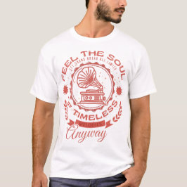 Camiseta Sinta A Alma Das Melodias Eternos