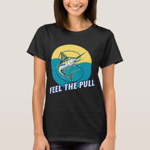 Camiseta Sinta a Atração! Design de pesca de marlim