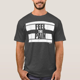 Camiseta Sinta a Malhação da dor dizendo Trem de Motivação 