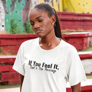 Camiseta Sinta a mensagem