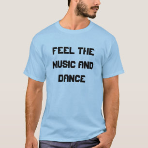 Camiseta Sinta a música e dance
