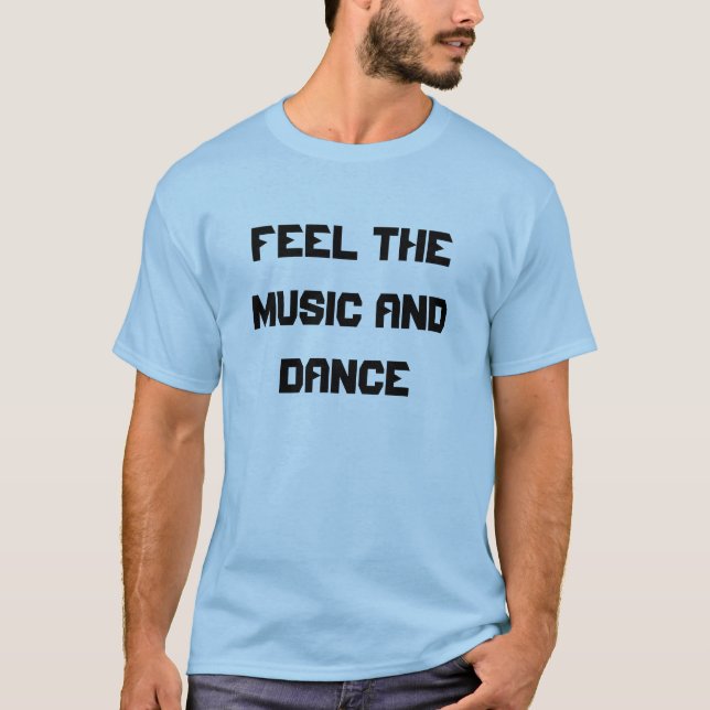 Camiseta Sinta a música e dance (Frente)