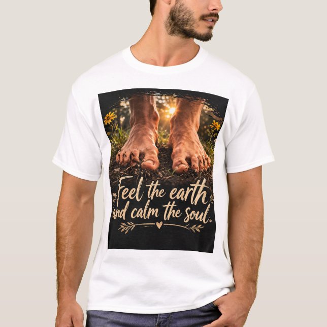 Camiseta Sinta a terra acalmar a alma (Frente)