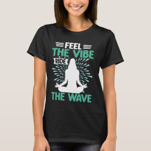 Camiseta Sinta a vibração caminhar a meditação das ondas