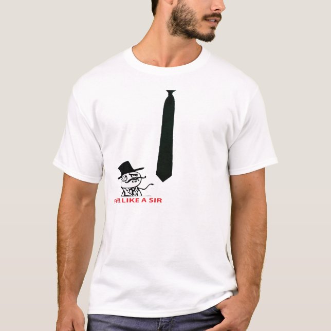 Camiseta Sinta como um senhor! Com um laço! (Frente)