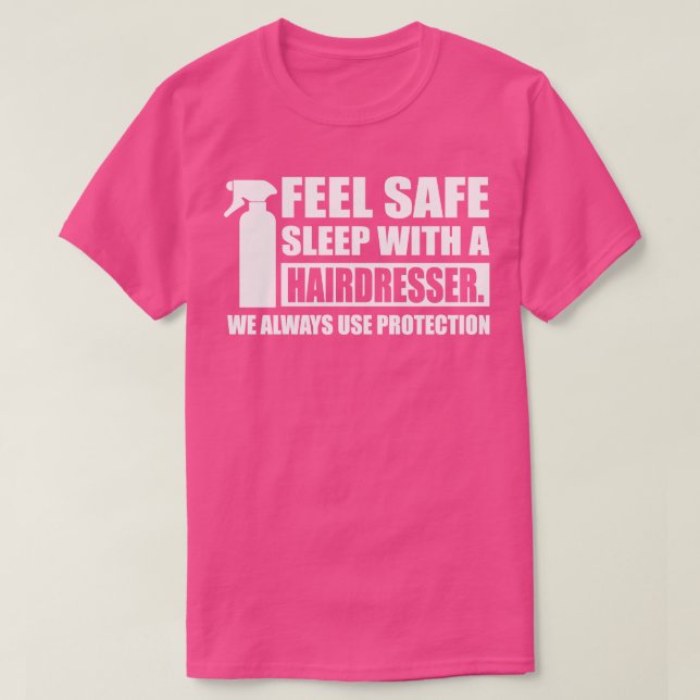 Camiseta Sinta um sono seguro com um cabeleireiro branco (Frente do Design)