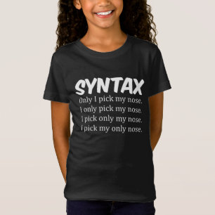Camiseta Sintaxe Engraçado Nose Picting