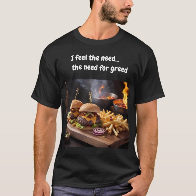 Camiseta Sinto a necessidade...a necessidade da ganância (Frente)