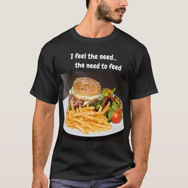 Camiseta Sinto a necessidade... a necessidade de comer (Frente)