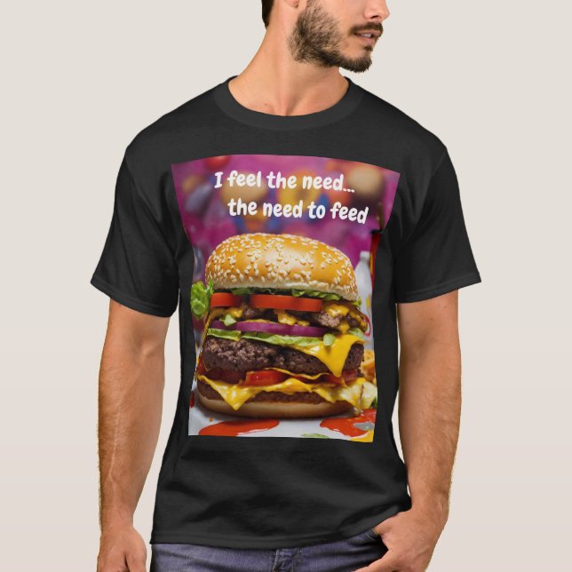 Camiseta Sinto a necessidade...a necessidade de comer (Frente)