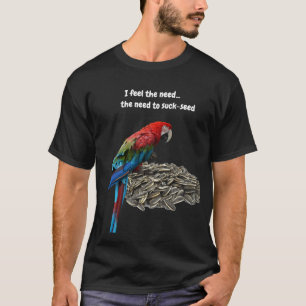 Camiseta Sinto a necessidade...a necessidade de sugar-semen