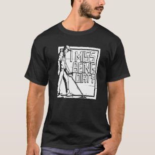Camiseta Sinto falta de estar sujo Ouro Prata Gemas Minera