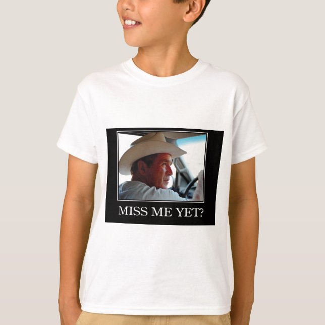Camiseta Sinto Falta De Mim Ainda, George W Bush (Frente)