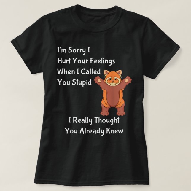 Camiseta Sinto muito por ter machucado seus sentimentos qua (Frente do Design)