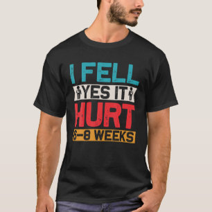 Camiseta SINTO QUE MACHUCOU 6 A 8 SEMANAS, FELIZMENTE, Bra