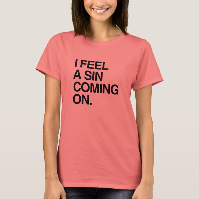 Camiseta Sinto um pecado chegando (Frente)