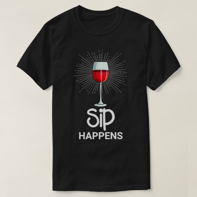 Camiseta Sip Acontece Vinho Presente Do Bebendo De Vinho Do (Frente do Design)