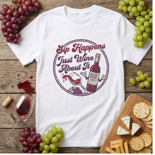 Camiseta Sip Happens Apenas Se Preocupe com o Vinho Piada D