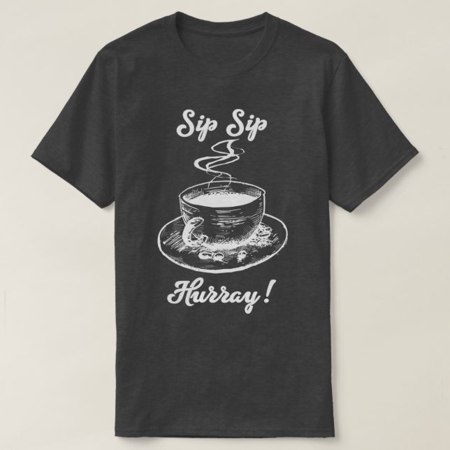 Camiseta Sip Sip Hurray (Frente do Design)