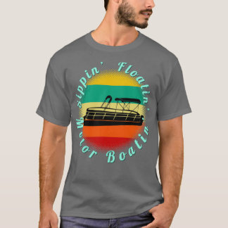 Camiseta Sippin Floatin Motor Boatin Pontoon Boat Retro Str