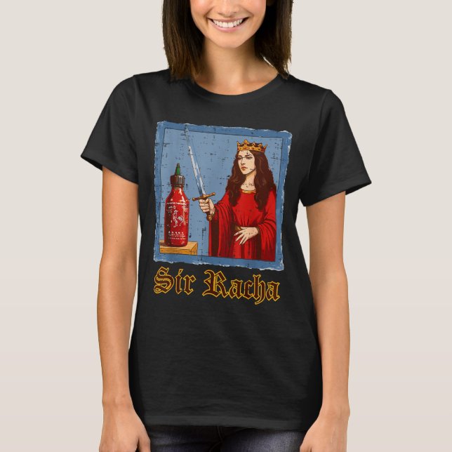 Camiseta Sir Racha Hot Sauce Scy Funny Saying Food Men Wome (Frente)