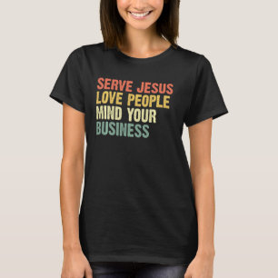 Camiseta Sirva as Pessoas de Jesus Amor à sua empresa