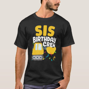 Camiseta Sis Birthday Crew Construction Truck Excavator Sis