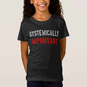 Camiseta Sistemicamente importante