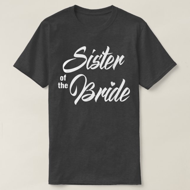 Camiseta Sister Of Bride Wedding Party Funny Matching Brida (Frente do Design)