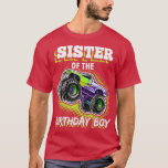 Camiseta Sister of the Birthday Boy Monster Truck Birthday<br><div class="desc">Sister of the Birthday Boy Monster Truck Birthday .Check out our Monster truck t shirts selection for the very best in unique or custom,  handmade pieces from our clothing shops.</div>