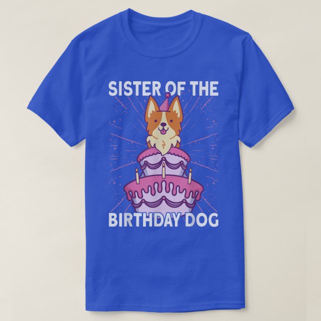 Camiseta Sister of the Birthday Dog Birthday Corgi Dog  (Frente do Design)