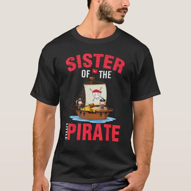 Camiseta Sister Of The Little Pirate Brother Cousin Son Dau (Frente)