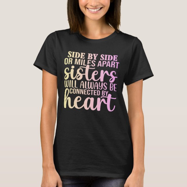 Camiseta Sisters Always Connected by Heart T-Shirt (Frente)