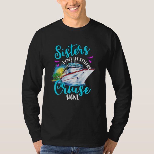 Camiseta Sisters Don't Let Sisters Cruise Alone, Girls Vaca (Frente)