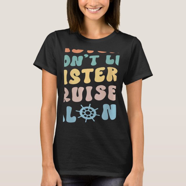Camiseta Sisters Don't Let Sisters Cruise Alone Squad Print (Frente)