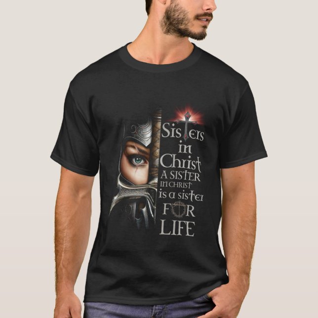 Camiseta Sisters In Christ Is A Sister For Life Jesus God R (Frente)