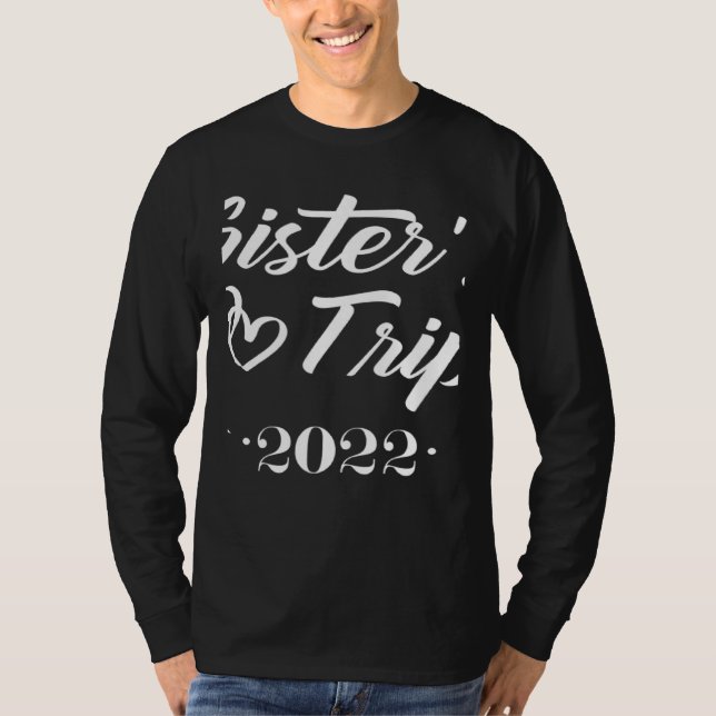 Camiseta Sister's Trip 2022 We Are Trouble when We Are Toge (Frente)