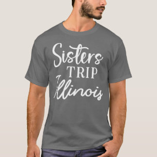Camiseta Sisters Trip Illinois