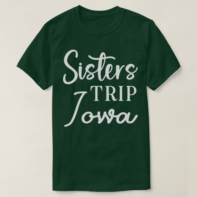 Camiseta Sisters Trip Iowa (Frente do Design)