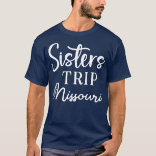 Camiseta Sisters Trip Missouri