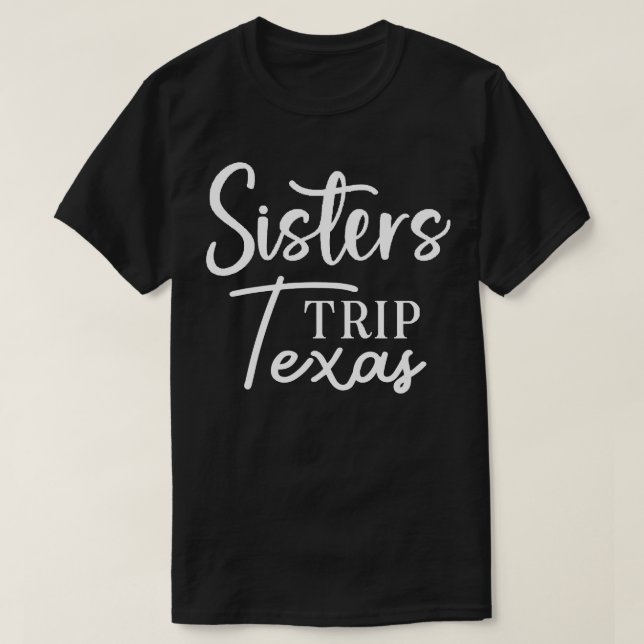 Camiseta Sisters Trip Texas (Frente do Design)