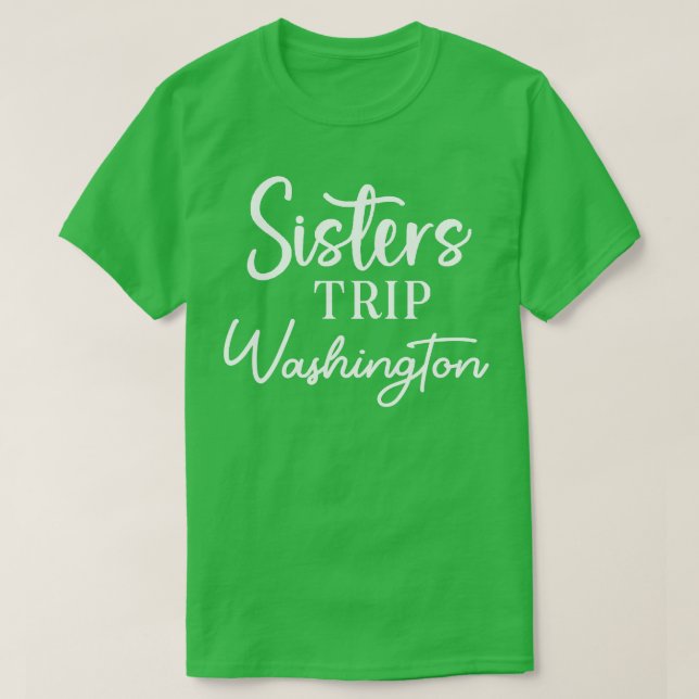 Camiseta Sisters Trip Washington (Frente do Design)